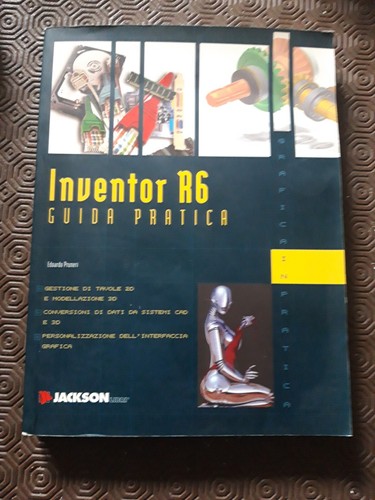 Inventor guida pratica - inventor, r6.