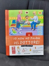 IO NON HO PAURA DEL DOTTORE (PER BAMBINI) PICCOLO MONDO 2005