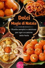 Dolci Magie Di Natale: Ricette