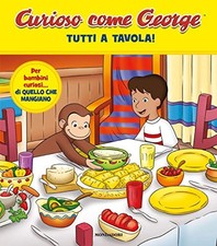 tutti a tavola curioso come