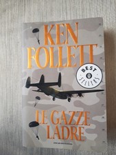 Ken Follett LE GAZZE LADRE Mondadori 2011