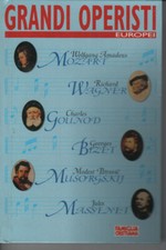 1997 - FAMIGLIA CRISTIANA - GRANDI OPERISTI EUROPEI - MOZART WAGNER GOUNOD ETC