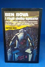 Grandi Opere Nord 2 - BEN BOVA - I FIGLI DELLO SPAZIO
