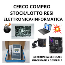 CERCO COMPRO STOCK LOTTO LOTTI RESI ELETTRONICA INFORMATICA