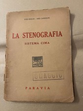 La stenografia, sistema cima di Tito Poggio e Ines Gandolfo editore Paravia '57