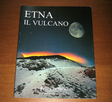 ETNA Il Vulcano Collana Perle di Sicilia - Ed. Affinita' elettive 2000