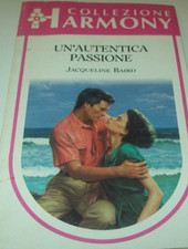JACQUELINE BAIRD UN'AUTENTICA PASSIONE romanzo amore HARMONY MONDADORI rosa