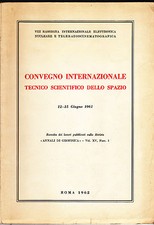 CONVEGNO INTERNAZIONALE TECNICO SCIENTIFICO DELLO SPAZIO.