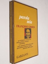 PAROLA MIA Memorie documenti Francoise Giroud Garzanti Memorie documenti 1973 di