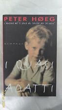I QUASI ADATTI - Peter Hoeg - Prima Edizione - 1996 - Come NUOVO
