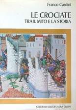 LE CROCIATE TRA IL MITO E LA