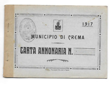 MUNICIPIO DI CREMA 1917 TESSERA ANNONARIA TAGLIANDI RAZIONI RISO PASTA FARINA