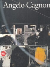 LT- ANGELO CAGNONE CATALOGO OPERE -- SKIRA --- 2008 - B - ZFS727