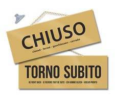 Cartello CHIUSO e TORNO SUBITO
