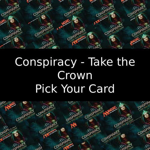 Mtg conspiracy take the crown - conspiracy:,