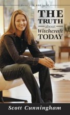 The Truth about Witchcraft Today by Cunningham, Scott