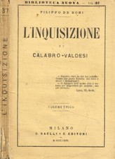L'Inquisizione e i calabro-valdesi. . Filippo De Boni. 1864. .