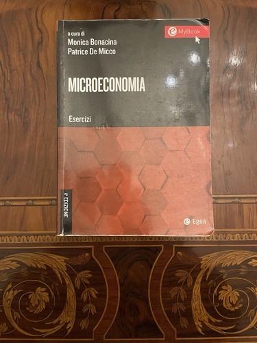 Microeconomia esercizi egea - microeconomia,