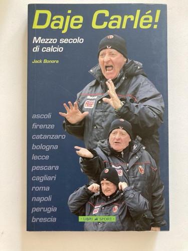 Daje carlé mezzo secolo di - daje, carlé!