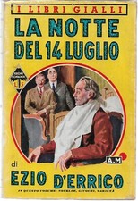 D'Errico Ezio LA NOTTE DEL 14 LUGLIO I Libri Gialli / 258 Mondadori 1941 1^ ed.