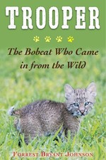 Trooper: The Bobcat Who Came