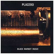 Black Market Music von Placebo