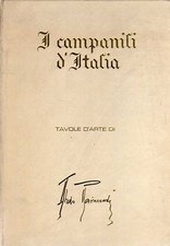 I CAMPANILI D'ITALIA-TAVOLE D'ARTE DI ALDO RAIMONDI