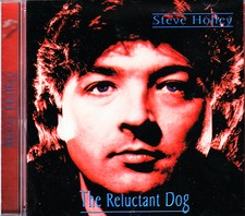 STEVE HOLLEY the reluctant dog