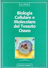 BIOLOGIA CELLULARE E MOLECOLARE DEL TESSUTO OSSEO - BRANDI - MEDICINA