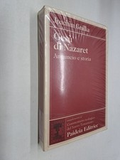 GESU' DI NAZARET ANNUNCIO E STORIA - JOACHIM GNILKA - PAIDEIA - 1993