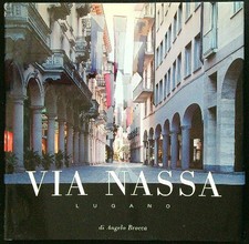 VIA NASSA LUGANO BROCCA ANGELO  2002  RILEGATO CON SOVRACCOPERTA