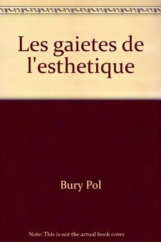 Les gaietés esthétique - de, l'esthétique