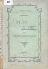 A chi ama la verità. ossia discussioni scientifico-religiose. Can. Luigi Gotelli