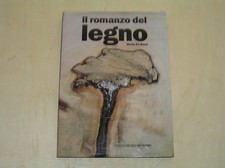 IL ROMANZO DEL LEGNO - SGORLON - 1988 MAGNUS - FOTOGRAFIE MARIO DE BIASI