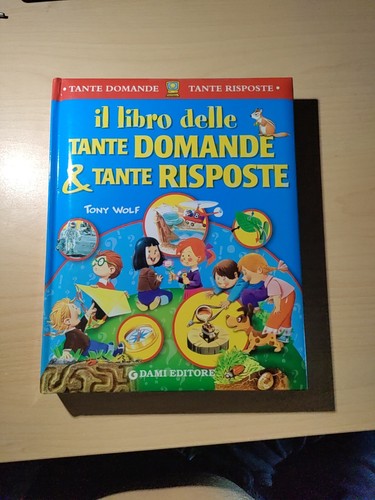 Libro delle tante domande e - il,