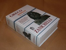 Vocabolario Greco Antico-Italiano, Etimologico e Ragionato, Zanichelli 2008