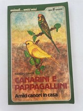 Canarini e pappagalli Amici canori in casa Rodolfo Grassi Siad edizioni 1983