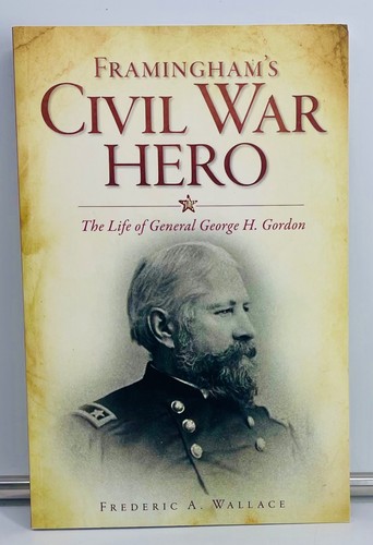 Framingham civil war hero - framingham's,
