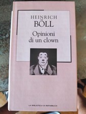 Opinioni di un clown. di Heinrich Böll -Rilegato Ed. La Biblioteca di Repubblica