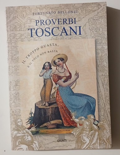 Proverbi toscani fortunato - toscani.,