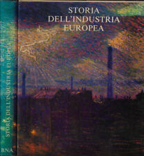 Storia dell'industria europea. . AA.VV.. 1981. .