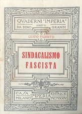 SINDACALISMO FASCISTA  di Guido Pighetti Imperia da Dino Grandi INTONSO 1924
