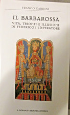 IL BARBAROSSA VITA, TRIONFI E