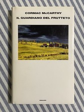 Cormac McCarthy - IL GUARDIANO DEL FRUTTETO - 1a ediz. Einaudi Supercoralli 2002