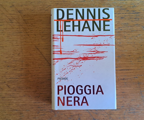 Dennis lehane pioggia - lehane:, "pioggia