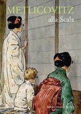 Metlicovitz alla Scala. -
