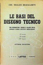 Le basi del disegno tecnico: per tecnici e allievi degli istituti tecnici indust