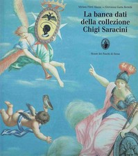 La Banca Dati Della Collezione Chigi Saracini Miriam Fileti Mazza, Giovanna Ga