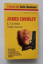 James Crumley - L'ultimo vero bacio - I classici del giallo Mondadori 755, 1996