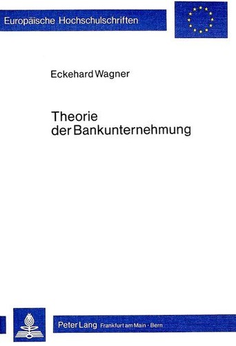 Theorie der bankunternehmung - der,
